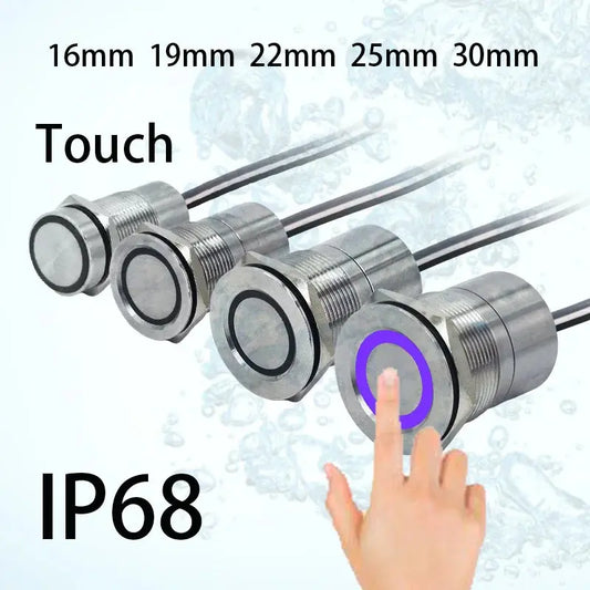 Waterproof IP68 touch switch in stainless, 16mm to 30mm